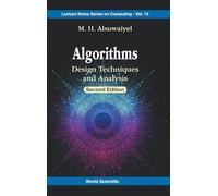 ALGORITHMS: DESIGN TECHNIQUES AND ANALYSIS (SECOND EDITION): 15 (LECTURE NOTES SERIES ON COMPUTING)