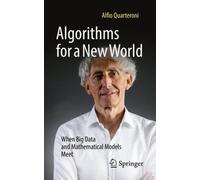 Algorithms for a New World : When Big Data and Mathematical Models Meet