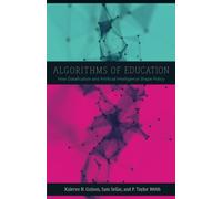 Algorithms of Education: How Datafication and Artificial Intelligence Shape Policy