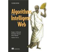Algorithms of the Intelligent Web, Second Edition