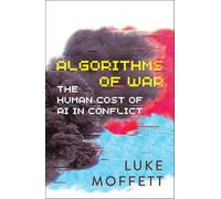Algorithms of War: The Human Cost of AI in Conflict