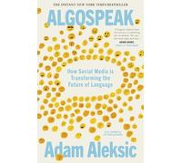 Algospeak: How Social Media is Transforming the Future of Language - The New York Times Bestseller