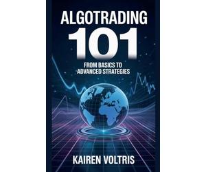 AlgoTrading 101: From Basics to Advanced Strategies