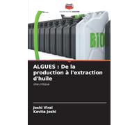 Algues: De la production à l'extraction d'huile