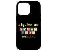 Alguien en Costa Rica Me Ama Case for iPhone 14 Pro Max