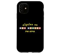 Alguien en Las Palmas Me Ama Case for iPhone 11