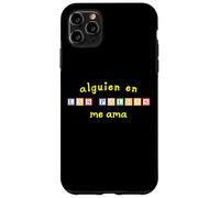 Alguien en Las Palmas Me Ama Case for iPhone 11 Pro Max