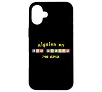 Alguien en Las Palmas Me Ama Case for iPhone 16 Plus
