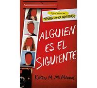 Alguien Es El Siguiente / One of Us Is Next: The Sequel to One of Us Is Lying (Alguien Está Mintiendo)