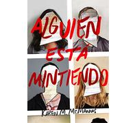 Alguien Está Mintiendo / One of Us Is Lying: 1