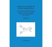 Alhacen's Theory of Visual Perception (First Three Books of Alhacen's De Aspectibus), Volume Two--English Translation: Transactions, American ... of the American Philosophical Society)