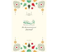 Alhamdulillah: A Journal of Gratitude: All Praise is due to Allah