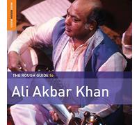 Ali Akbar Khan - The Rough Guide To Ali Akbar Khan