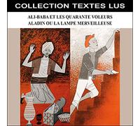 Ali-Baba et les quarante voleurs & Aladin ou la lampe merveilleuse (Collection Textes Lus)