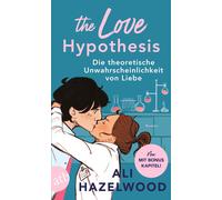Ali Hazelwood C The Love Hypothesis - Die theoretische Unwahrscheinl (Paperback)
