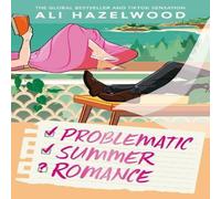 Ali Hazelwood Problematic Summer Romance : From the bestselling author of Deep Ali Hazelwood Multicolor
