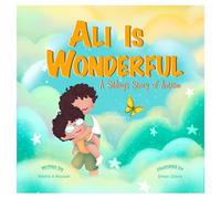 Ali is Wonderful: An Islamic Story About Autism for Kids