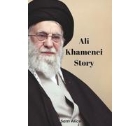 Ali Khamenei Story: The Supreme Leader's Legacy, and the Intersection of Religion.