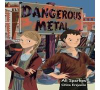 Ali Sparkes Dangerous Metal Paperback Book Ali Sparkes Multicolor