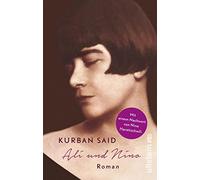Ali und Nino: Mit einem Nachwort von Nino Haratischwili