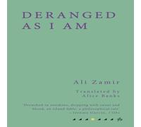 Ali Zamir Deranged As I Am Paperback Book Ali Zamir Multicolor