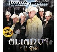 Aliados De La Sierra - Loqueando Y Pisteando