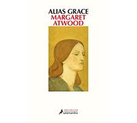 Alias Grace (Spanish Edition) (Salamandra Narrativa)