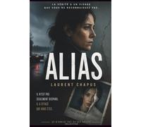 Alias: La vérité a un visage que vous ne reconnaissez pas. (ça n'arrive pas qu'aux autres)