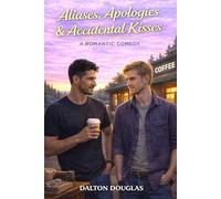 Aliases, Apologies & Accidental Kisses: A Romantic Comedy (A Matchmaker Moms Romance)