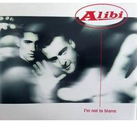 Alibi - I'm Not To Blame single