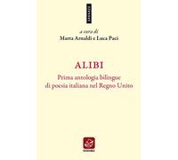 Alibi. Prima antologia bilingue di poesia italiana nel Regno Unito