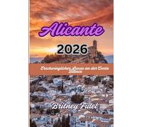 Alicante 2026: Erschwinglicher Luxus an der Costa Blanca