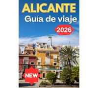 ALICANTE GUÍA DE VIAJE 2026