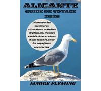 ALICANTE GUIDE DE VOYAGE: Découvrez les meilleures attractions, activités de plein air, trésors cachés et excursions d'une journée pour les voyageurs aventureux