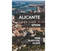 Alicante Mini Survival Guide