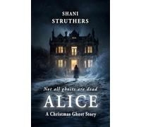 Alice: A Christmas Ghost Story
