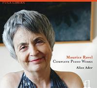 Alice Ader - Maurice Ravel: Complete Pia