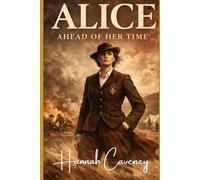 Alice: Ahead of Her Time