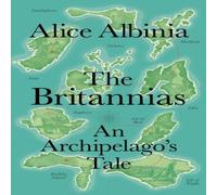 Alice Albinia The Britannias Hardback Book Alice Albinia Multicolor