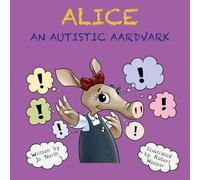 Alice: An autistic aardvark