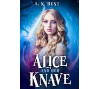Alice and her Knave: A Dark Alice in Wonderland Retelling (The Madness of Wonderland)