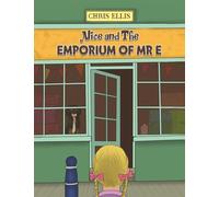 Alice and The Emporium of Mr E
