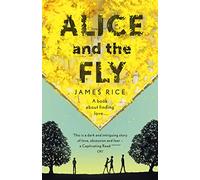 Alice and the Fly: 'a darkly quirky story of love, obsession and fear' Anna James
