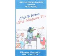 Alice & Annie and the Alligator Flu [VHS]
