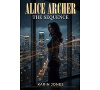 Alice Archer: The Sequence