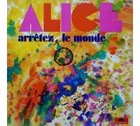 Alice - Arretez le Monde [VINYL]