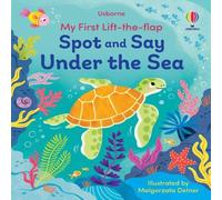 Alice Beecham My First Lift-the-Flap Spot & Say Under the Sea Paperback Book Alice Beecham Multicolor
