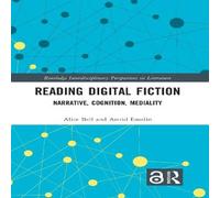 Alice Bell Reading Digital Fiction: Narrative, Cognition, Mediality Paperback Alice Bell Multicolor