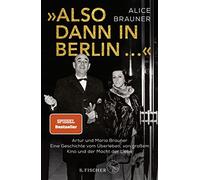 Alice Brauner H »Also dann in Berlin ...«: Artur und Maria Brauner - (Hardback)