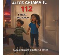 Alice chiama il 112: vigili del fuoco